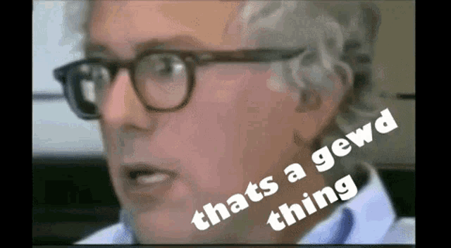 a man wearing glasses is saying that 's a gwod thing