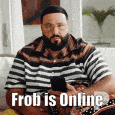 Frob Is Online Hi Frob GIF - Frob Is Online Frob Hi Frob GIFs