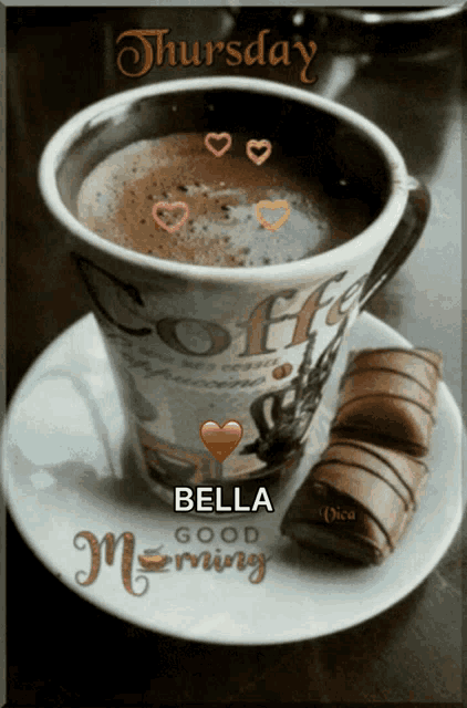 a cup of coffee on a saucer with the name bella on the bottom