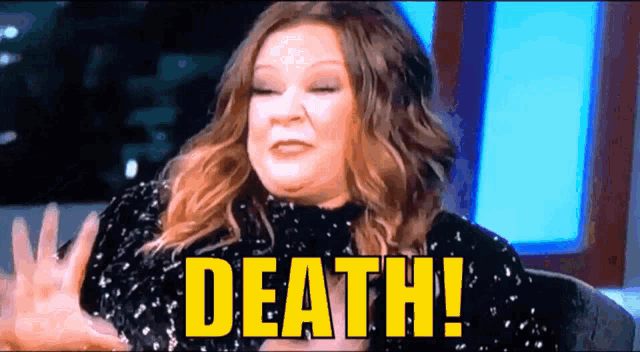 a woman in a sequined dress says death in yellow letters
