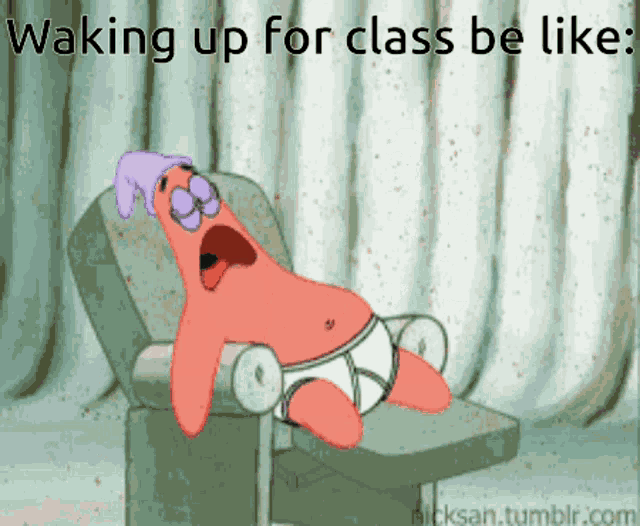 Waking Up For Class Be Like Patrick Star GIF - Waking Up For Class Be Like Patrick Star Panicking GIFs
