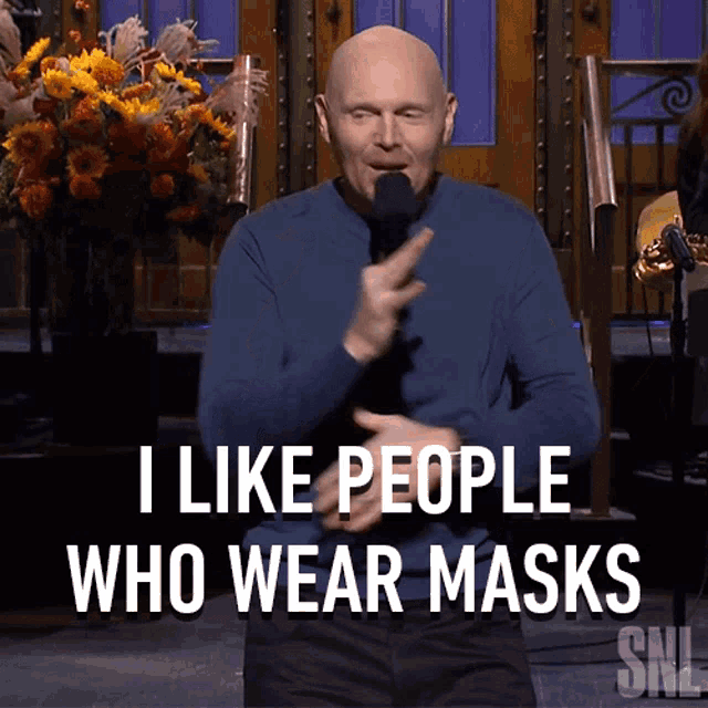 I Like People Who Wear Masks Bill Burr GIF - I Like People Who Wear Masks Bill Burr Saturday Night Live GIFs