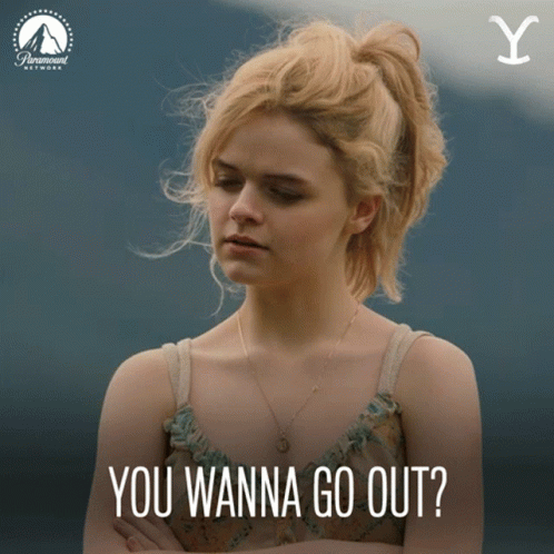 You Wanna Go Out Young Beth GIF - You Wanna Go Out Young Beth Yellowstone GIFs