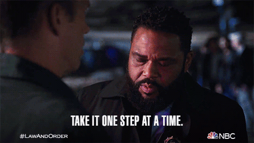 Take It One Step At A Time Detective Kevin Bernard GIF - Take It One Step At A Time Detective Kevin Bernard Law & Order GIFs