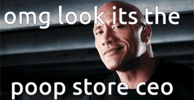 a picture of a man with the words " omg look its the poop store ceo "