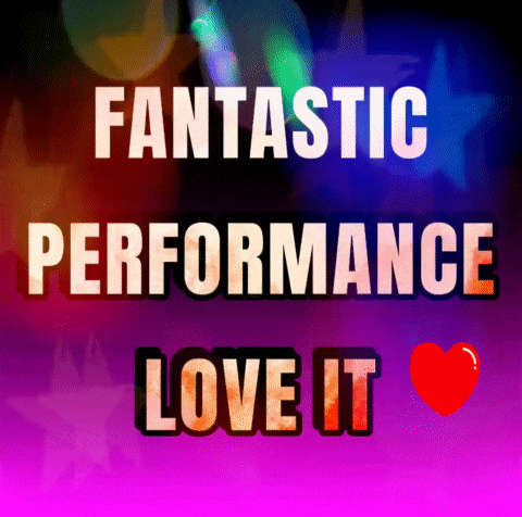 a poster that says fantastic performance love it with a heart