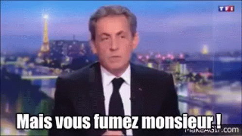 Mais Vous Fumez Monsieur Sarkozy GIF - Mais Vous Fumez Monsieur Sarkozy Fumez Sarkozy GIFs