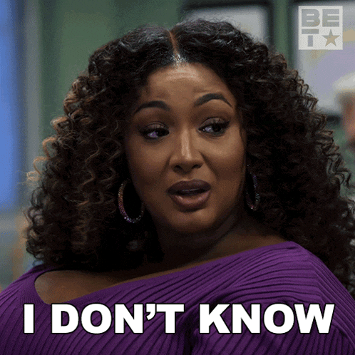 a woman with curly hair says i don t know