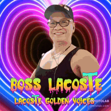 a picture of a man with the words boss lacoste lacoste golden voice behind him
