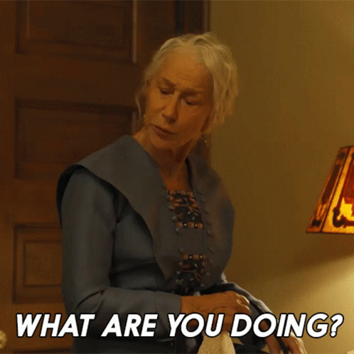 What Are You Doing Cara Dutton GIF - What Are You Doing Cara Dutton Helen Mirren GIFs