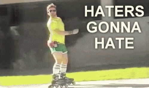 Rollerskate Haters Gonna Hate GIF - Rollerskate Haters Gonna Hate GIFs