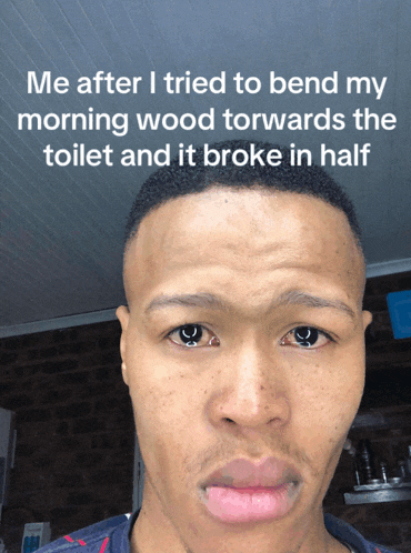 a man 's face is shown with the caption me after i tried to bend my morning wood towards the toilet