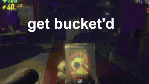 a screenshot of a video game that says get bucket d
