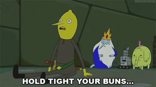 Hold Tight Your Buns... GIF - Hold Tight Hold Tight Your Buns Adeventure Time GIFs