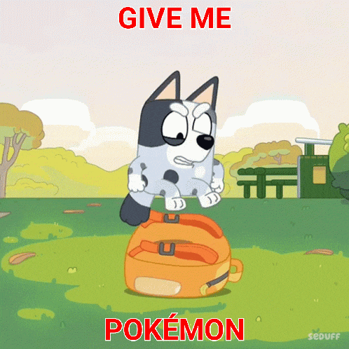 a cartoon of a dog standing on top of an orange backpack with the words give me pokémon written below it