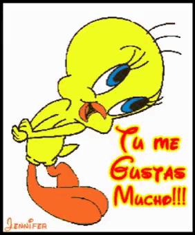 a tweety bird says " tu me gustas mucho " on a white background