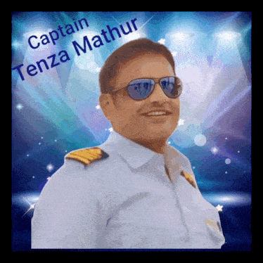 a man wearing sunglasses has the name captain tenza mathur on the bottom