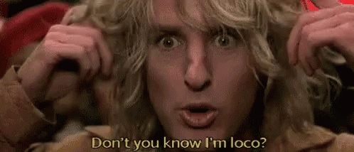 Dont You Know Im Loco Owen Wilson GIF - Dont You Know Im Loco Owen Wilson Zoolander GIFs