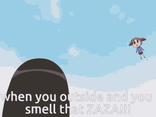 a picture of a girl flying in the air with the words when you outside and you smell that zaza
