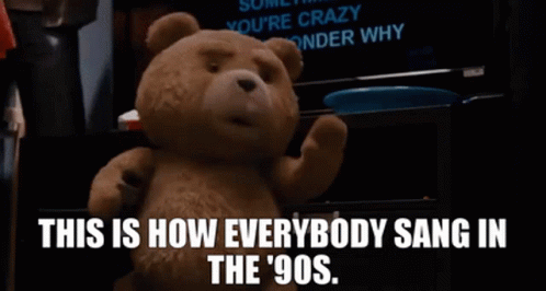 Ted This Is How Everybody Sang In The90s GIF - Ted This Is How Everybody Sang In The90s 90s GIFs