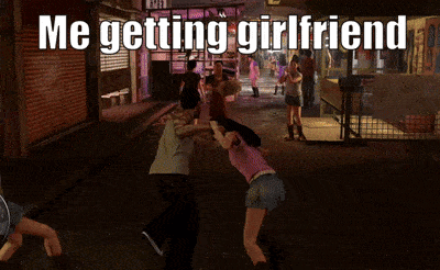 a video game scene with the words me getting girlfriend on the bottom