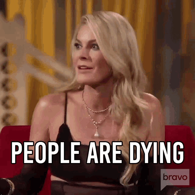People Are Dying Real Housewives Of New York GIF - People Are Dying Real Housewives Of New York Rhony GIFs