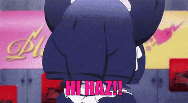 Hi Haz Haz GIF
