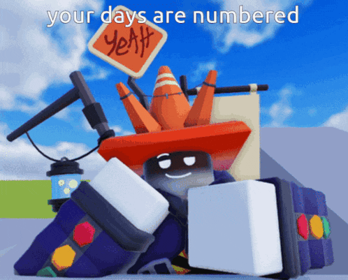 a sign that says your days are numbered
