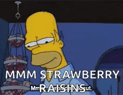 a cartoon of homer simpson says mmmm strawberry mr raisins