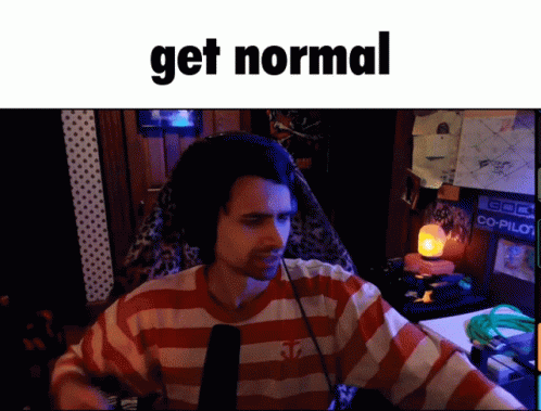 Get Normal Get Real GIF - Get Normal Get Real Grant Duffrin GIFs