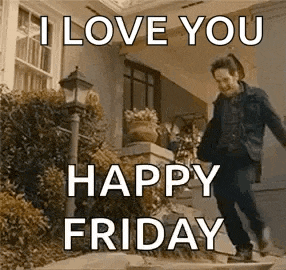 a man is walking down a set of stairs in front of a house with the words `` i love you happy friday '' .