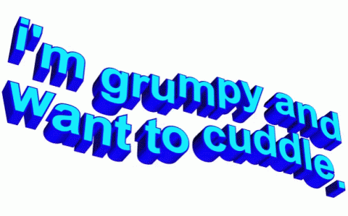 Words Grumpy GIF - Words Grumpy Cuddle GIFs
