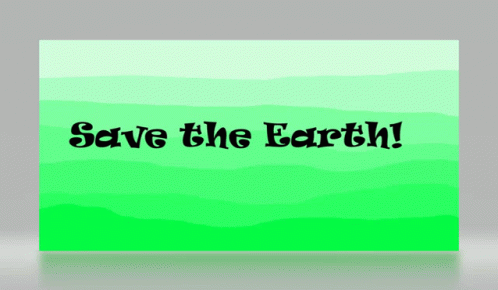 Save The Earth Green GIF - Save The Earth Green Reduce GIFs