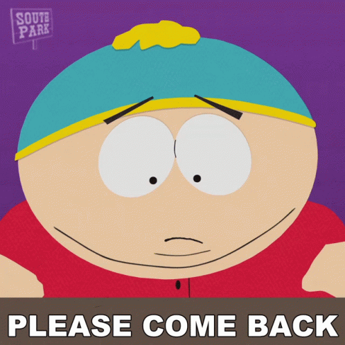 Please Come Back Eric Cartman GIF - Please Come Back Eric Cartman South Park GIFs