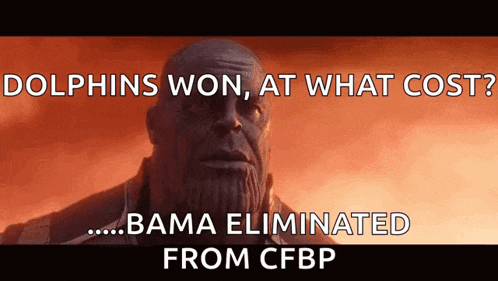thanos says dolphins won at what cost bama eliminated from cfbp