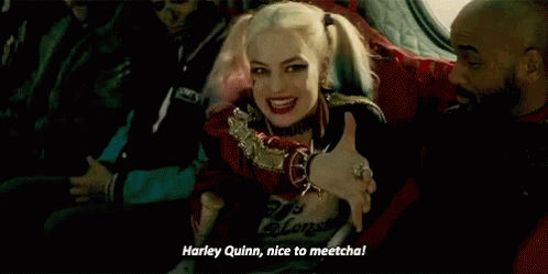 Harley Quinn Suicide Squad GIF - Harley Quinn Suicide Squad Nice To Meetcha GIFs