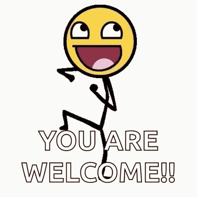 a stick figure with a smiley face and the words `` you are welcome ''