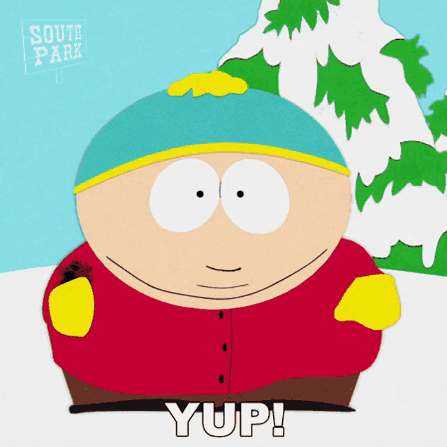 a cartoon character from south park says yup in front of a snowy mountain