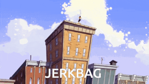 a cartoon drawing of a building with the words jerkbag written on it