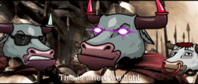 a cartoon of a group of bulls with purple eyes and the words `` this is where we fight '' .