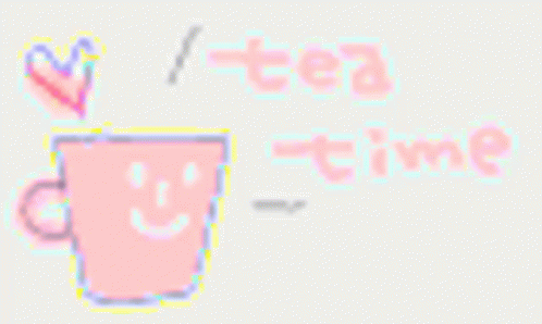 Tea Time Time GIF - Tea Time Time Tea GIFs