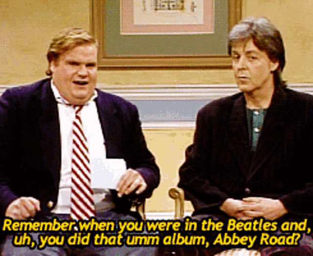 Chris Farley Remember GIF - Chris Farley Remember When You Were In The Beatles GIFs