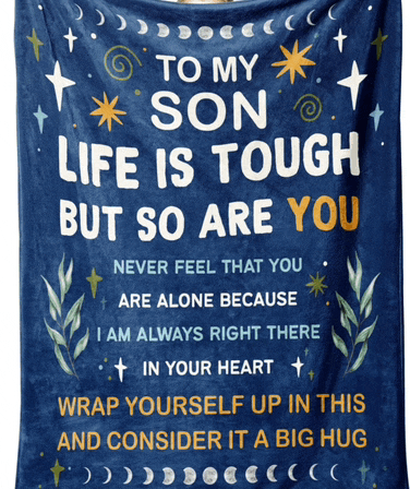 to my son life is tough but so are you never feel that you are alone because i am always right there in your heart