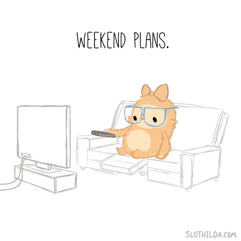 a drawing of a sloth sitting on a couch with the words weekend plans written above it