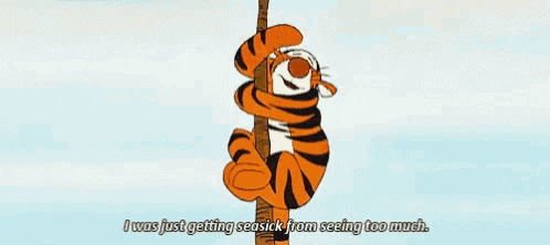 tigger from winnie the pooh is climbing a tree and says i was just getting seasick