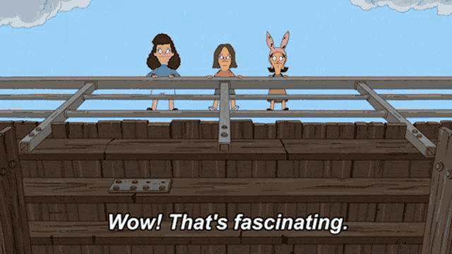 three cartoon characters are standing on a wooden fence and the words wow that 's fascinating
