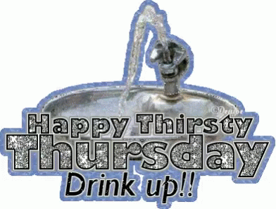 Thirsty Thursday Drink Up GIF - Thirsty Thursday Drink Up GIFs