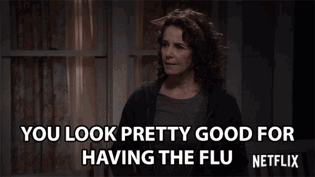 You Look Pretty Good For Having The Flu How Are You Feeling GIF - You Look Pretty Good For Having The Flu How Are You Feeling Sick GIFs