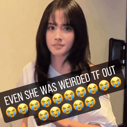 a picture of a woman with tears on her face and the caption even she was weirded tf out