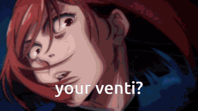 a close up of a woman 's face with the words `` your venti '' written on the bottom .
